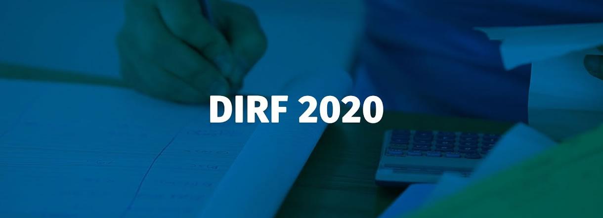 [DIRF: Como emitir e preencher a declaração de 2020?]